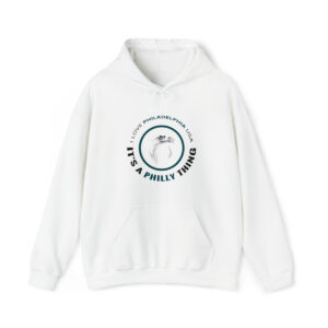 Its Philly thing hoodie